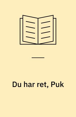 Du har ret, Puk : Den femogtyvende bog om Puk