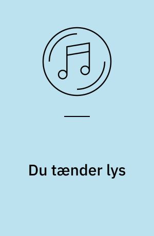 Du tænder lys