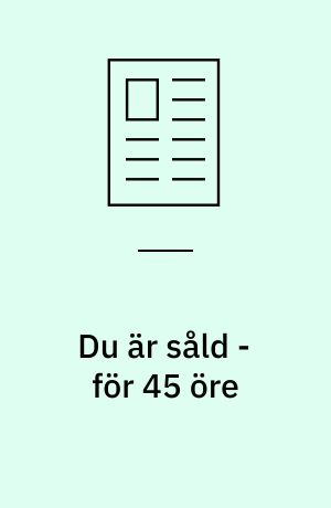 Du är såld - för 45 öre