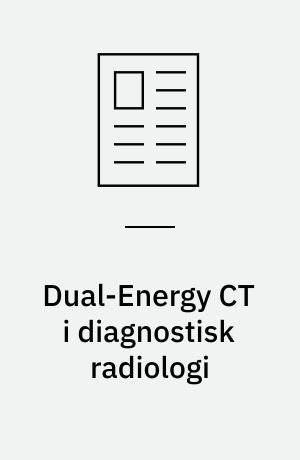 Dual-Energy CT i diagnostisk radiologi