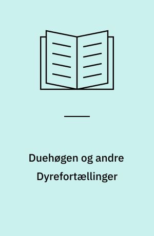 Duehøgen og andre Dyrefortællinger