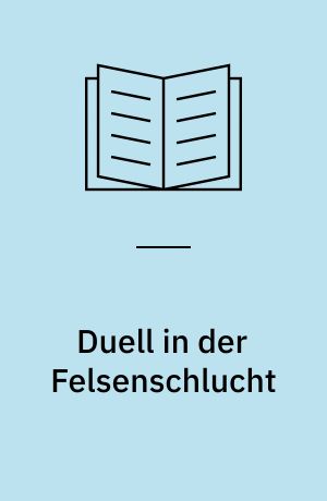 Duell in der Felsenschlucht