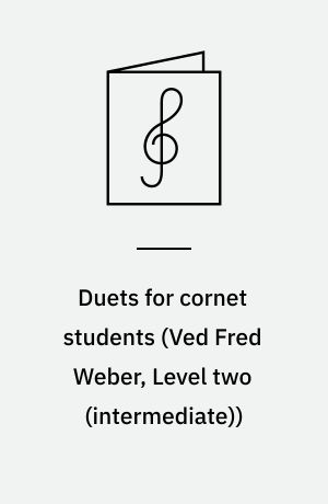 Duets for cornet students : easy duet arrangements of familiar melodies for early ensemble experience