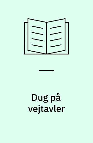 Dug på vejtavler : Afprøvning af antidug folie i perioden 11.maj - 17. juni 93