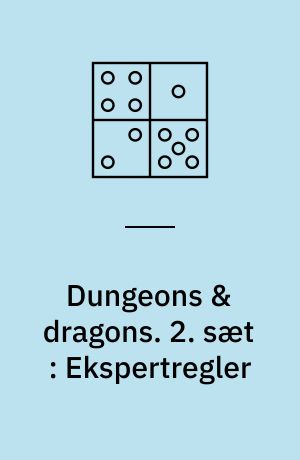 Dungeons & dragons : fantasirollespil. 2. sæt : Ekspertregler
