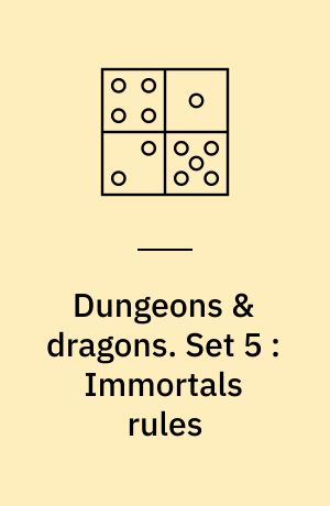 Dungeons & dragons : fantasy role-playing game. Set 5 : Immortals rules