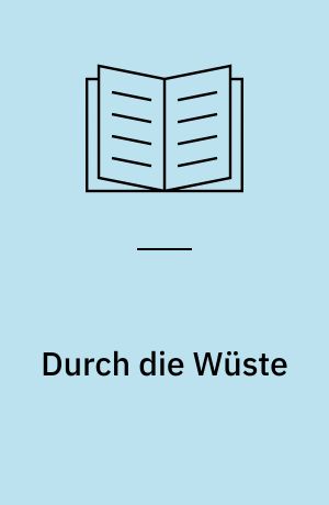 Durch die Wüste : frühe kritische Aufsätze