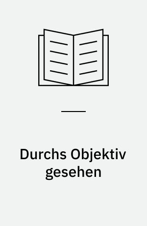 Durchs Objektiv gesehen : Aspekte der Filmgeschichte in Schleswig-Holstein : eine Ausstellung des Landesarchivs Schleswig-Holstein 1992/1993