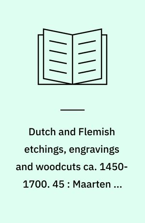 Dutch and Flemish etchings, engravings and woodcuts ca. 1450-1700. 45 : Maarten de Vos : plates, part I.