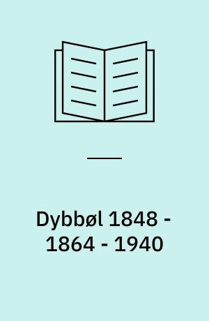 Dybbøl 1848 - 1864 - 1940