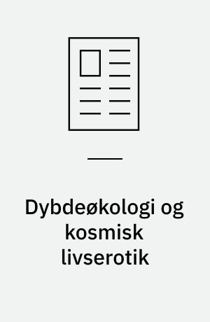 Dybdeøkologi og kosmisk livserotik : introduktion til Ludwig Klages' "Menneske og jord"
