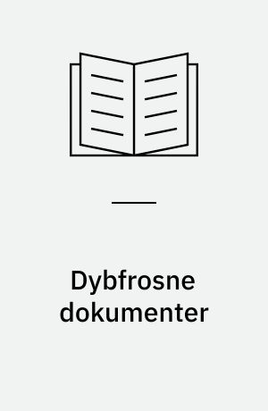 Dybfrosne dokumenter : om borekernen fra Grønland