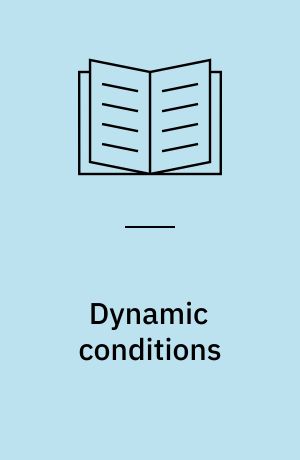 Dynamic conditions