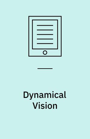 Dynamical Vision : ICCV 2005 and ECCV 2006 Workshops, WDV 2005 and WDV 2006, Beijing, China, October 21, 2005, Graz, Austria, May 13, 2006,       Revised Papers