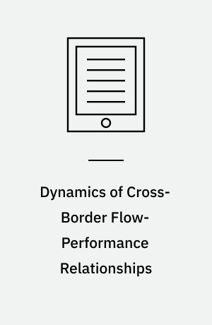 Dynamics of Cross-Border Flow-Performance Relationships : The Case of European Equity (UCITS) Funds