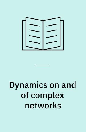 Dynamics on and of complex networks : applications to biology, computer science, and the social sciences