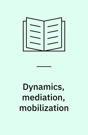 Dynamics, mediation, mobilization : doing memory studies with Ann Rigney