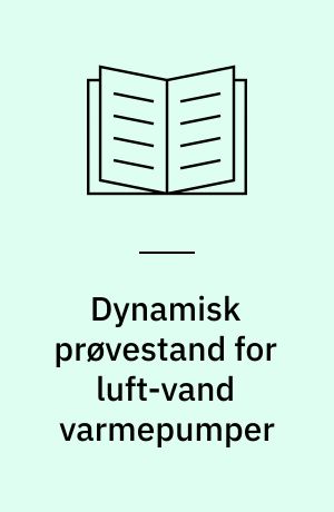 Dynamisk prøvestand for luft-vand varmepumper