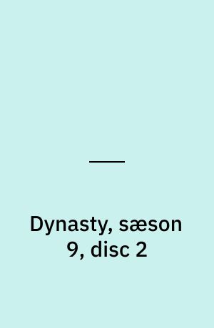 Dynasty, sæson 9, disc 2