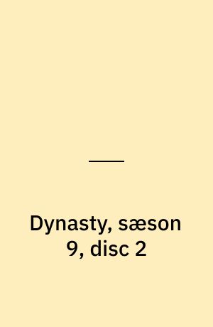 Dynasty, sæson 9, disc 2