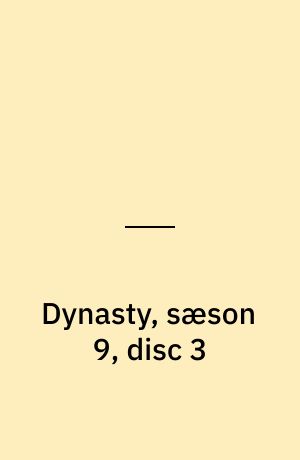 Dynasty, sæson 9, disc 3