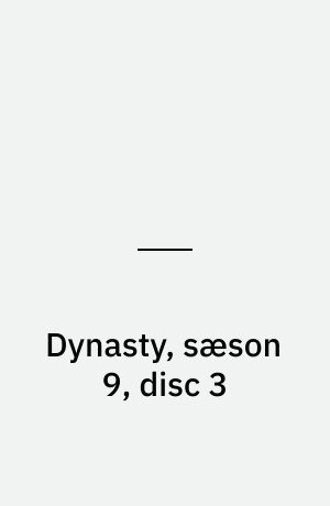 Dynasty, sæson 9, disc 3