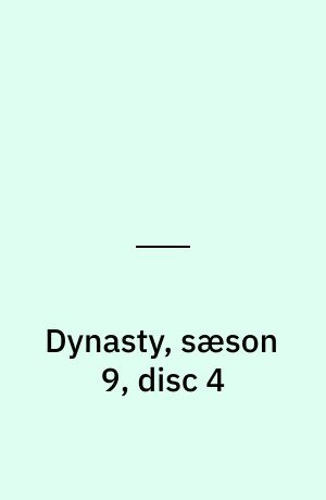 Dynasty, sæson 9, disc 4