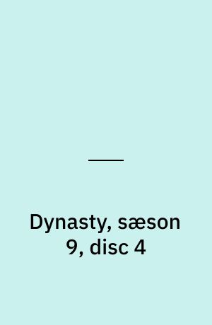 Dynasty, sæson 9, disc 4
