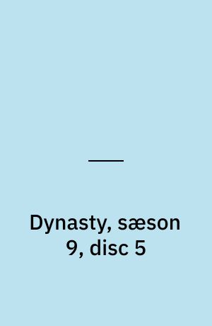 Dynasty, sæson 9, disc 5
