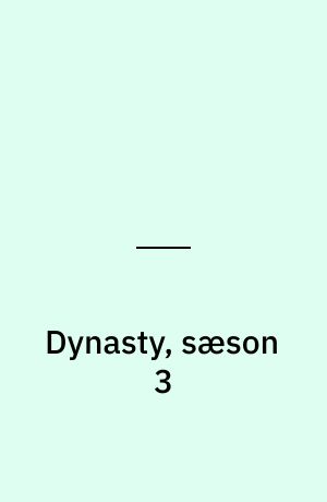 Dynasty, sæson 3