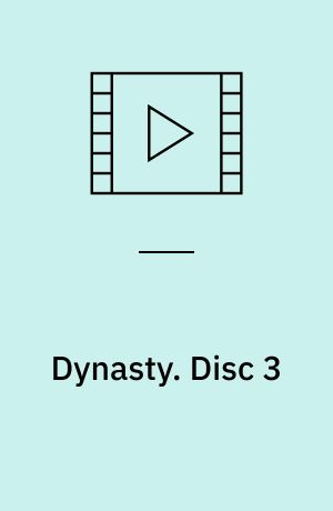 Dynasty. Disc 3 (Stor skrift)