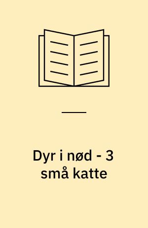 Dyr i nød - 3 små katte