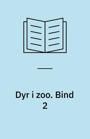 Dyr i zoo. Bind 2