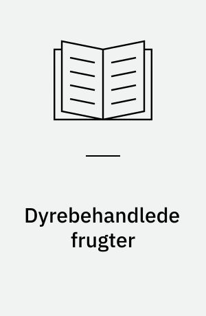 Dyrebehandlede frugter