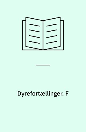 Dyrefortællinger. F : Næsehornsfuglen