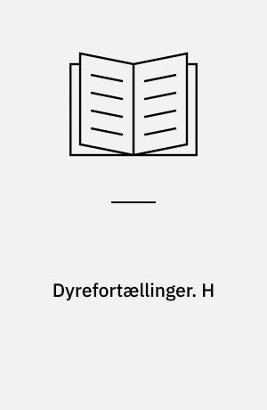 Dyrefortællinger. H : Eghjorten