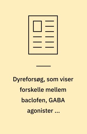 Dyreforsøg, som viser forskelle mellem baclofen, GABA agonister og neuroleptika