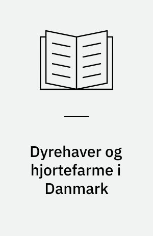 Dyrehaver og hjortefarme i Danmark