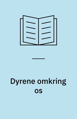 Dyrene omkring os