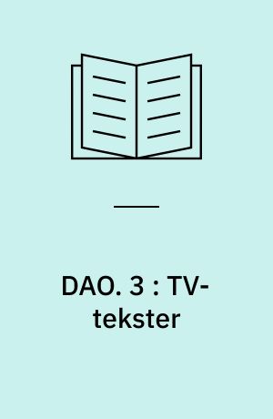 DAO. 3 : TV-tekster : oversættelse efter mål