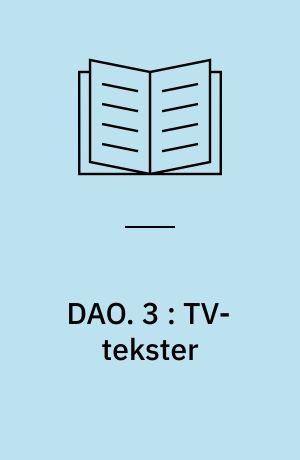 DAO. 3 : TV-tekster : oversættelse efter mål
