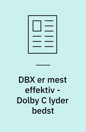 DBX er mest effektiv - Dolby C lyder bedst