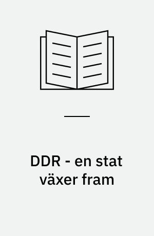 DDR - en stat växer fram