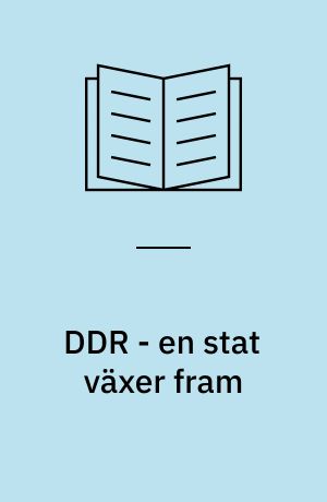 DDR - en stat växer fram
