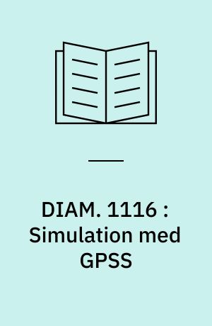 DIAM. 1116 : Simulation med GPSS