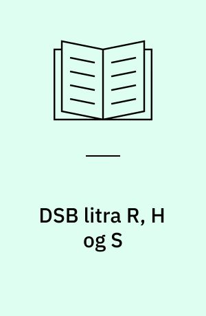 DSB litra R, H og S : de store, delvis danskbyggede damplokomotiver