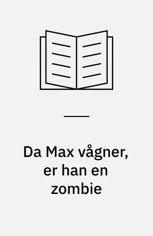 Da Max vågner, er han en zombie