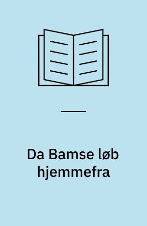 Da Bamse løb hjemmefra