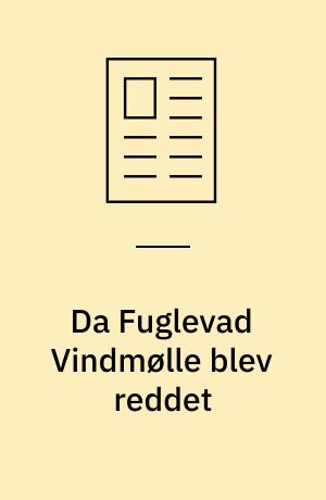 Da Fuglevad Vindmølle blev reddet