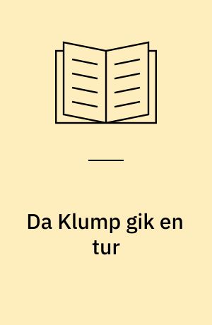 Da Klump gik en tur
